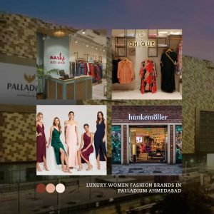 Luxury Women Fashion Brands Palladium Ahmedabad